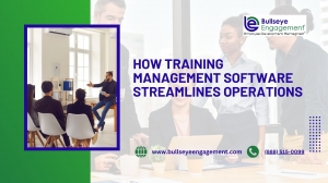 How Training Management Software Streamlines Operations - BullseyeEngagement