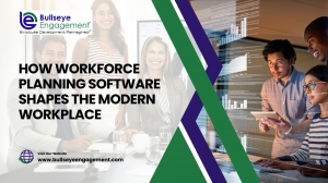 How Workforce Planning Software Shapes the Modern Workplace - BullseyeEngagement